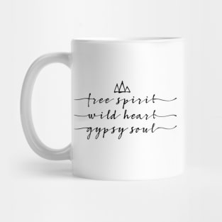 free spirit, wild heart, gypsy soul Mug